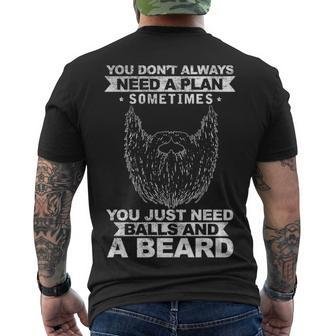 You Dont Need A Plan - You Need A Beard Men's Crewneck Short Sleeve Back Print T-shirt - Seseable
