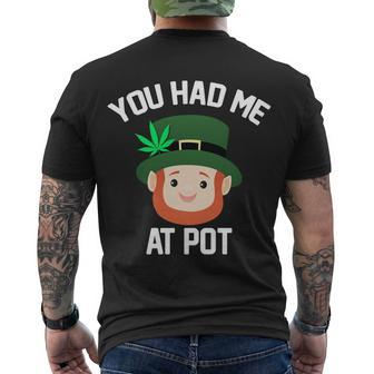You Had Me At Pot Funny St Patricks Day Weed Men's Crewneck Short Sleeve Back Print T-shirt - Monsterry CA