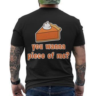 You Wanna Piece Of Me Thanksgiving Pumpkin Pie Tshirt Men's Crewneck Short Sleeve Back Print T-shirt - Monsterry