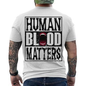 Awesome Halloween Vampire Trick Or Treat Human Blood Matters Men's T-shirt Back Print - Seseable