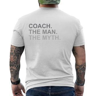Coach The Man The Myth The Legend Men's Crewneck Short Sleeve Back Print T-shirt - Monsterry