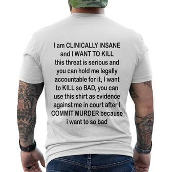 I Am Clinically Insane And I Want To Kill Tshirt Men's Crewneck Short Sleeve Back Print T-shirt - Monsterry AU