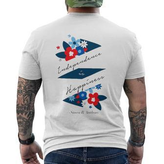 Independence Is Happiness &8211 Susan B Anthony Men's Back Print T-shirt | Mazezy