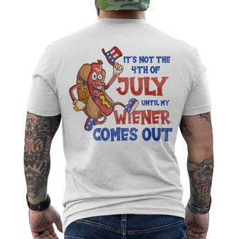 Its Not A Party Until My Wiener Comes Out 4Th Of July Wiener V2 Men's T-shirt Back Print - Seseable