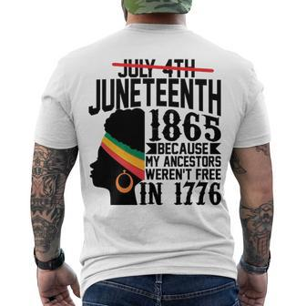 July 4Th Juneteenth 1865 Because My Ancestors Werent Free In 1776 Men's T-shirt Back Print - Thegiftio UK