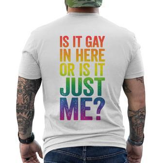 Mens Is It Gay In Here Or Is It Just Me Lgbt Pride Men's Crewneck Short Sleeve Back Print T-shirt - Monsterry