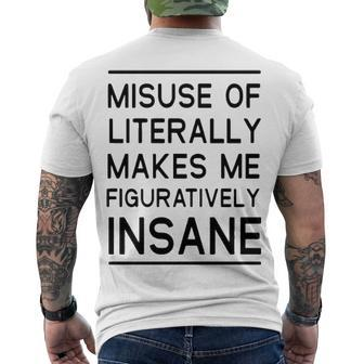 Misuse Of Literally Makes Me Figuratively Insane Men's Crewneck Short Sleeve Back Print T-shirt - Seseable