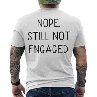 Nope Still Not Engaged V2 Men's Crewneck Short Sleeve Back Print T-shirt - Seseable