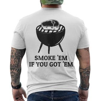Smoke Em If You Got Em Distressed Bbq Meat Grilling Men's T-shirt Back Print - Thegiftio UK