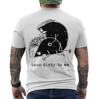 Taco Dirty To Me V3 Men's Crewneck Short Sleeve Back Print T-shirt - Seseable