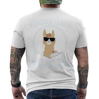 Teacher Llama Aint Got Time For Your Drama- Teacher Appreciation Week T- Men's T-shirt Back Print - Thegiftio UK