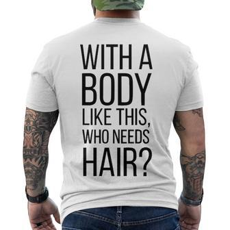 Who Needs Hair V3 Men's Crewneck Short Sleeve Back Print T-shirt - Seseable
