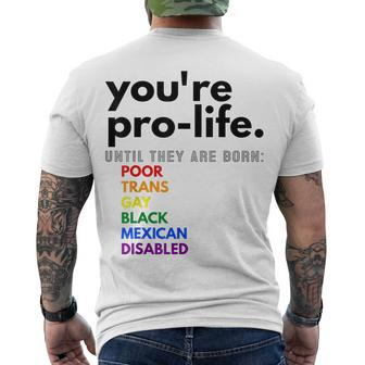 Youre Prolife Until They Are Born Poor Trans Gay Black Men's T-shirt Back Print - Seseable