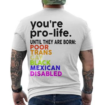 Youre Prolife Until They Are Born Poor Trans Gay Lgbt Men's T-shirt Back Print - Seseable