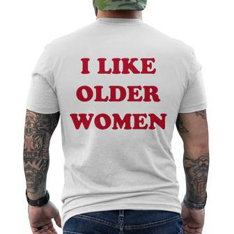 I Like Older Women Men's Crewneck Short Sleeve Back Print T-shirt - Monsterry
