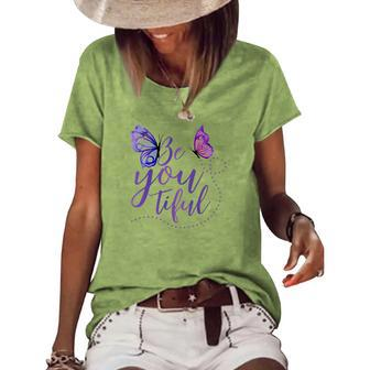 Butterfly Be You Tiful Be Yourself Women's Loose T-shirt - Seseable