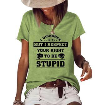 I Disagree But I Respect Your Right V2 Women's Loose T-shirt - Seseable