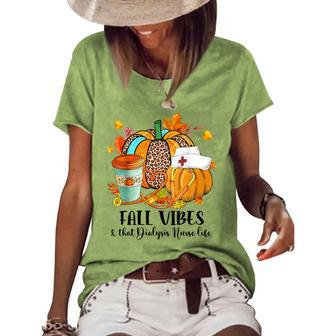 Fall Vibes & That Dialysis Nurse Life Autumn Thanksgiving Women's Short Sleeve Loose T-shirt - Thegiftio UK