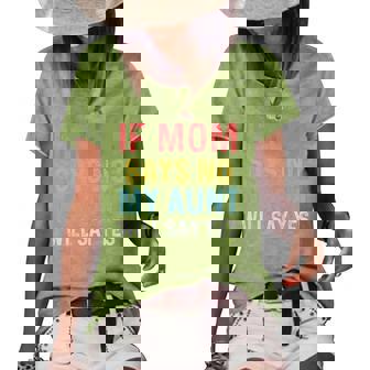 Kids If Mom Says No My Aunt Will Say Yes For Kids Women's Short Sleeve Loose T-shirt - Thegiftio