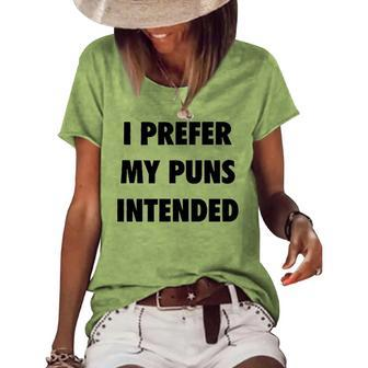 I Prefer My Puns Intended V2 Women's Loose T-shirt - Seseable