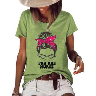 Pro Roe Nurse Messy Bun Womens Reproductive Rights Nurse Women's Loose T-shirt - Seseable