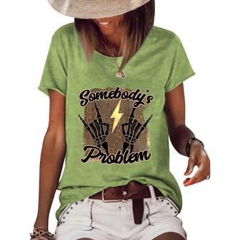 Skeleton And Plants Somebodys Problem Women's Loose T-shirt - Seseable
