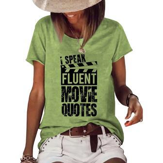 I Speak Fluent Movie Quotes V3 Women's Loose T-shirt - Seseable