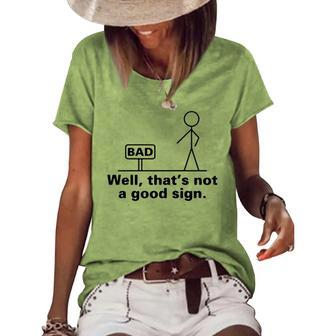 Thats Not A Good Sign Women's Loose T-shirt - Seseable