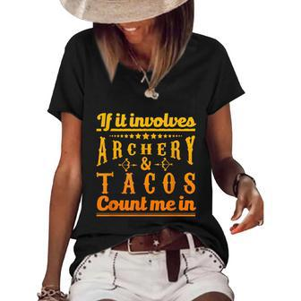 Archery Design If It Involves Archery & Tacos Count Me In Women's Short Sleeve Loose T-shirt - Thegiftio UK