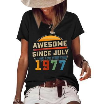 Awesome Since July 1977 45Th Birthday Gift 45 Years Old Women's Short Sleeve Loose T-shirt - Seseable