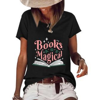 Books Are Magical Reading Quote To Encourage Literacy Gift Women's Short Sleeve Loose T-shirt - Monsterry