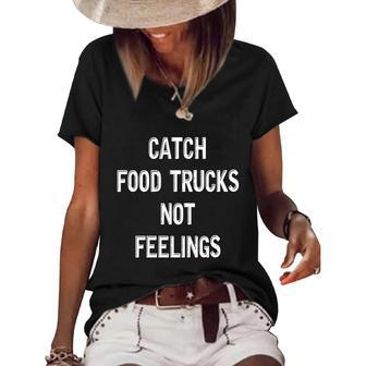 Funny Catch Food Trucks Food Truck Great Gift Women's Short Sleeve Loose T-shirt - Monsterry