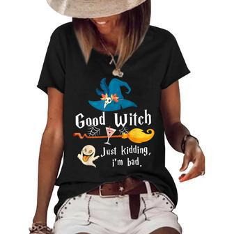 Good Witch Just Kidding Im Bad Too Bad Witch Halloween Women's Short Sleeve Loose T-shirt - Seseable
