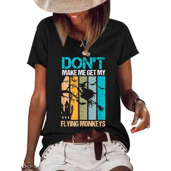 Halloween Costume Witch Dont Make Me Get My Flying Monkeys Women's Short Sleeve Loose T-shirt - Seseable