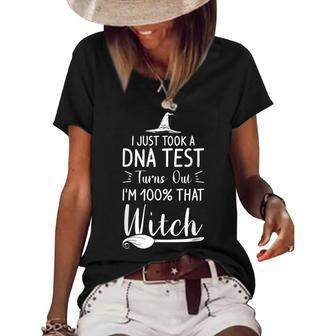 I Just Took A Dna Test Turns Out Im 100 That Witch V3 Women's Short Sleeve Loose T-shirt - Seseable
