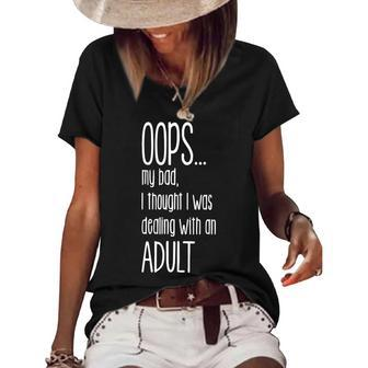 I Thought I Was Dealing With An Adult V2 Women's Short Sleeve Loose T-shirt - Seseable