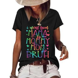 I Went From Mama Mommy Mom Bruh Tie Die Mothers Day Women's Short Sleeve Loose T-shirt - Thegiftio UK