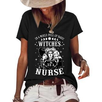 In A World Full Of Basic Witches Be A Nurse Halloween Witch Women's Short Sleeve Loose T-shirt - Seseable