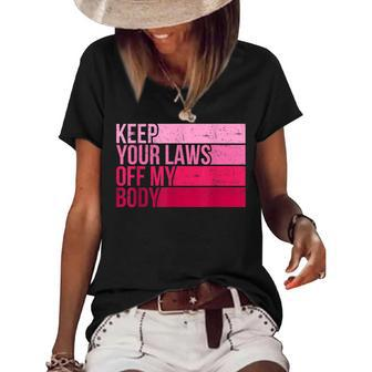 Keep Your Laws Off My Body Pro-Choice Feminist Abortion Women's Short Sleeve Loose T-shirt - Seseable