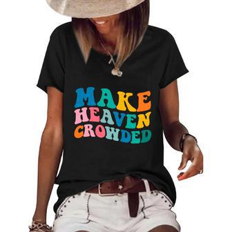Make Heaven Crowded Bible Verse Gift Women's Short Sleeve Loose T-shirt - Monsterry