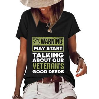May Start Talking About Our Veterans Good Deeds Military Funny Gift Women's Short Sleeve Loose T-shirt - Monsterry