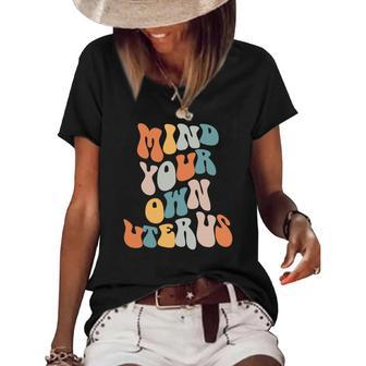 Mind Your Own Uterus Pro Roe Pro Choice Groovy Retro Women's Short Sleeve Loose T-shirt - Seseable