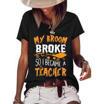 My Broom Broke So Now I Am Teacher Halloween Witch Costume Women's Short Sleeve Loose T-shirt - Seseable