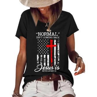 Normal Isnt Coming Back But Jesus Is Revelation 14 Usa Flag Women's Short Sleeve Loose T-shirt - Thegiftio UK