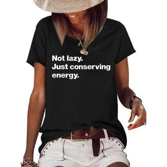 Not Lazy Just Conserving Energy Women's Short Sleeve Loose T-shirt - Seseable