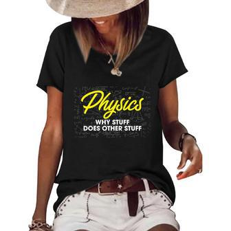 Physics Why Stuff Does Other Stuff I Funny Physicist Gift Women's Short Sleeve Loose T-shirt - Monsterry DE