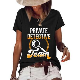 Private Detective Team Investigator Investigation Spy Great Gift Women's Short Sleeve Loose T-shirt - Monsterry DE
