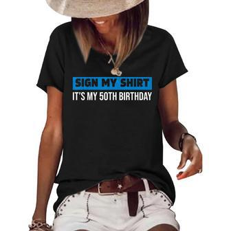 Sign My 1972 Retro 50 Years Old 50Th Birthday Sign My Women's Short Sleeve Loose T-shirt - Seseable