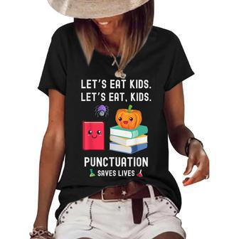Teachers Halloween School Lets Eat Kids Punctuation Saves Lives Women's Short Sleeve Loose T-shirt - Seseable