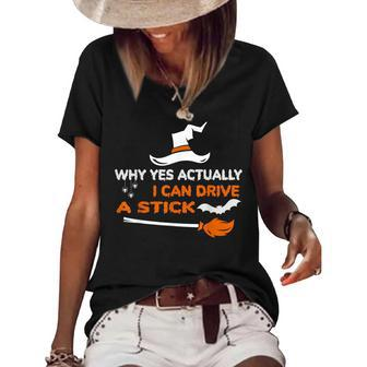 Why Yes Actually I Can Drive A Stick Funny Witch Halloween Women's Short Sleeve Loose T-shirt - Seseable